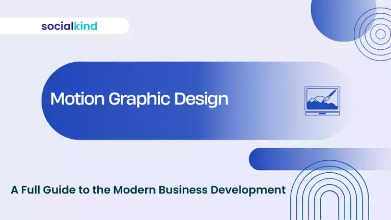 What is Motion Graphic Design: A Full Guide to the Modern Business Development?
